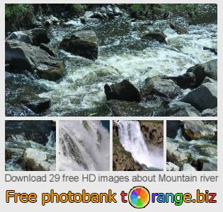 images free photo bank tOrange offers free photos from the section:  mountain-river