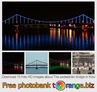 images free photo bank tOrange offers free photos from the section:  pedestrian-bridge-kiev