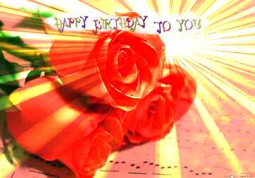 FX №167227 happy birthday to you Roses flower