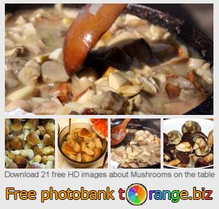 images free photo bank tOrange offers free photos from the section:  mushrooms-table