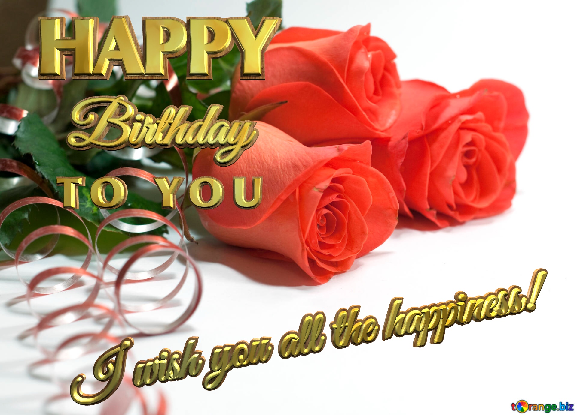 HAPPY Birthday T O   Y O U I wish you all the happiness!  Background  to  Greeting  postcards №7266
