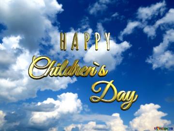 H A P P Y Children`s Day clear sky background