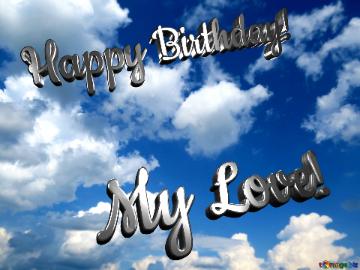 Happy Birthday! My Love! Clear Sky Background