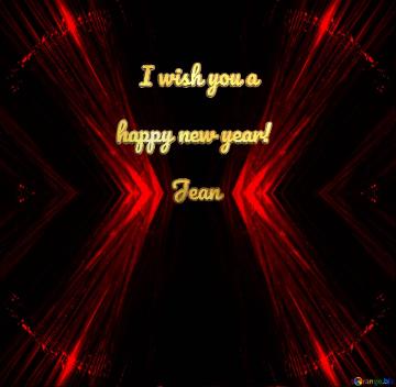I Wish You A  Happy New Year!   Jean Red Lights Fractal Background