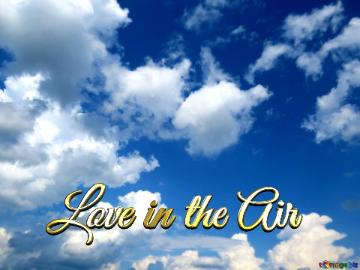 Love in the Air clear sky background