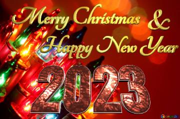 Merry Christmas 2023 Happy New Year & Background Christmas lights