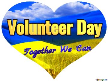 Volunteer Day Together We Can Heart Ukraine