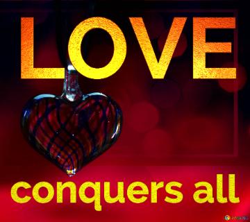 Love Conquers All Card Heart Bokeh Background