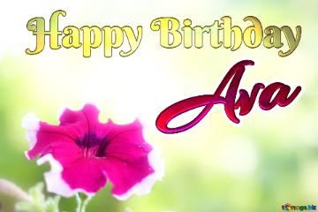 Happy Birthday Ava  Beautiful background with flower