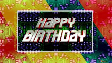 Happy Birthday Tech Guy Computer Chip Visual Arts Banner Background