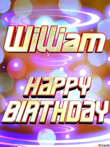   HAPPY BIRTHDAY William 