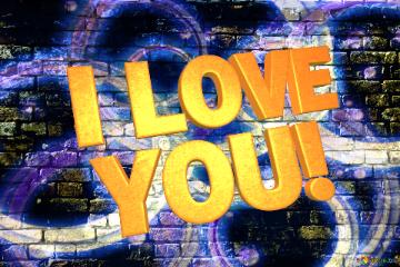 I Love You! Gold Lettering. Neon Art  Old Brick Wall