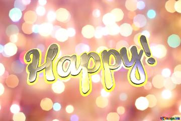 Happy Background Bright Bokeh Background For Christmas