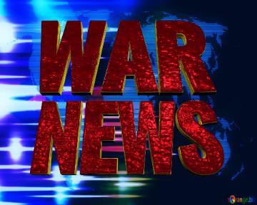 WAR NEWS