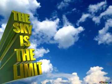 THE SKY IS THE LIMIT clear sky background