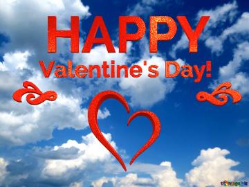 Sky Valentine`s Day! Happy Red 3d Lettering Text Clear Sky Background