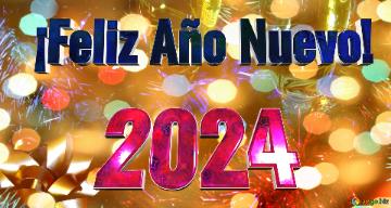 2024  ¡feliz Año Nuevo!  Cozy Holiday Season`s Christmas Magic