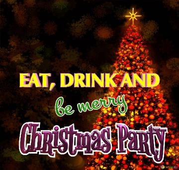 Christmas Party Eat, Drink And Be Merry  Red Christmas Tree