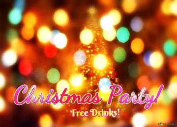 Free Drinks! Christmas Party! Weihnachtsbaum