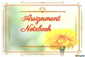 Assignment  Notebook  Ancient Frame Flower