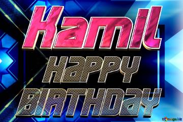   Happy Birthday Kamil   Hi-tech Blue Background