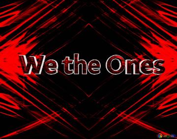 We the Ones  black red banner Background