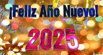 2025  ¡Feliz Año Nuevo! 