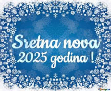 2025 Godina ! Sretna Nova  Blue Background Christmas And New Year Dark Frame