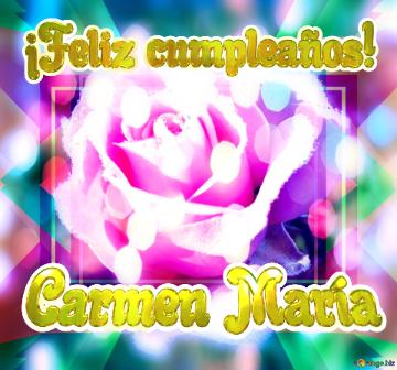 Carmen María ¡feliz Cumpleaños! Тло троянда