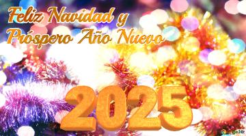 Feliz Navidad 2025 Próspero Año Nuevo y 