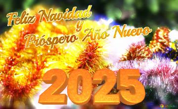 Feliz Navidad 2025 Próspero Año Nuevo y 