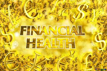 Financial   Health  Gold Money Background