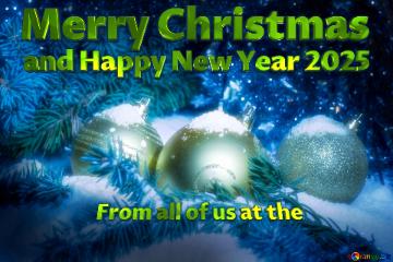 From All Of Us At The Merry Christmas And Happy New Year 2025 Christmas Card