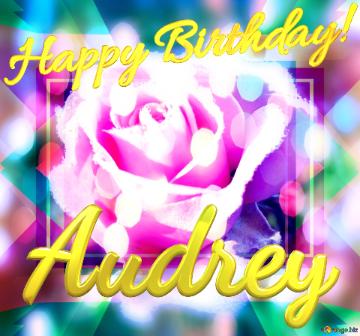 Happy Birthday! Audrey   Тло троянда