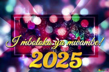 I ṁboloko ya mwambe! 2025 