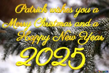 Merry Christmas And A 2025  Happy New Year Patrick Wishes You A  Rime Of Spruce Branches