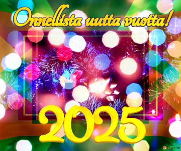 Onnellista uutta vuotta! 2025 