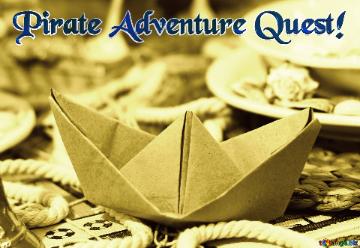 Pirate Adventure Quest!  Retro Paper Boat