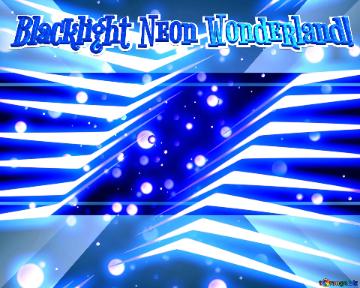 Blacklight Neon Wonderland!  Neon Glow Lines  Blue Background