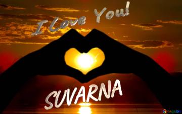 My Love! I Love You! Suvarna  Love Heart Water And Sun