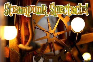 Steampunk Spectacle! 