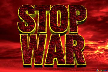 Stop War  Red Scary Blood Sunset