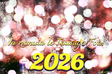 Ia Manuia Le Tausaga Fou! 2026  Holiday Season`s Winter Christmas Magic