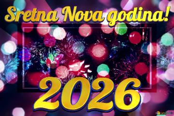 Sretna Nova Godina! 2026  Winter Holiday Festive Christmas Magic