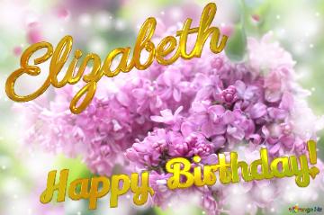 Elizabeth Happy Birthday! Lilac