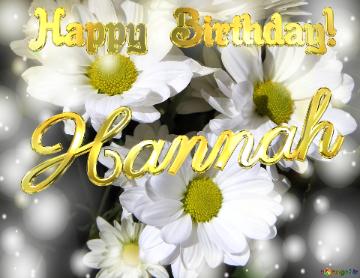 Hannah Happy Birthday! White Flowers Background