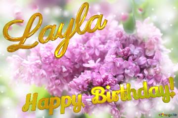 Spring lilac flowers Happy Birthday Card For Layla
