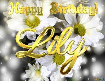Lily Happy Birthday! White Flowers Background