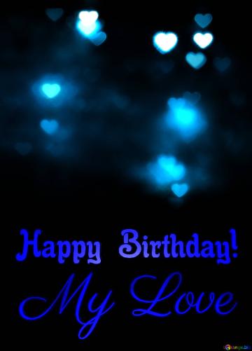 Blue Love Night Happy Birthday! A Dark Blue Background For Card With Hearts