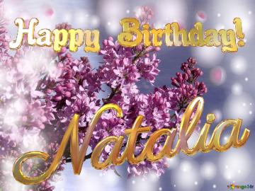 Natalia Happy Birthday! Background Lilac Flowers